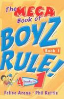 The Mega Book of Boyz Rule!. Bk. 1
