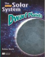 New Solar System the Dwarf Planets Macmillan Library