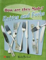 How Are They Made? Knives & Forks Macmillan Library
