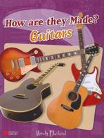 How Are They Made Guitars Macmillan Library