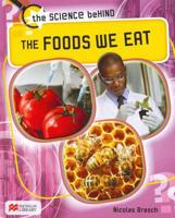 The Science Behind the Foods We Eat Macmillan Library