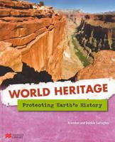 World Heritage Protecting Earth's History Macmillan Library