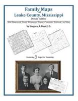 Family Maps of Leake County, Mississippi, Deluxe Edition