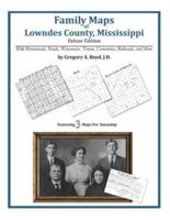 Family Maps of Lowndes County, Mississippi