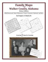 Family Maps of Walker County, Alabama, Deluxe Edition
