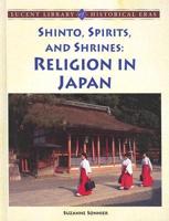 Shinto, Spirits, and Shrines