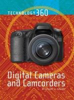 Digital Cameras and Camcorders