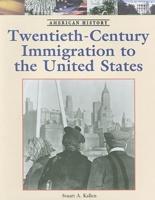 Twentieth-Century Immigration to the United States
