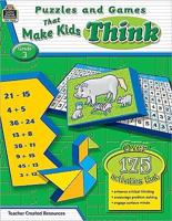 Puzzles and Games That Make Kids Think Grade 3