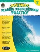 Instant Reading Comprehension Practice Grade 6