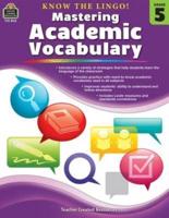 Know the Lingo! Mastering Academic Vocabulary (Gr. 5)