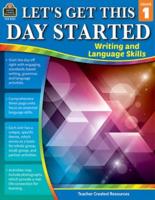 Let's Get This Day Started: Writing and Language Skills (Gr. 1)