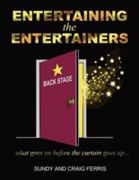 Entertaining the Entertainers:  What Goes On Before the Curtain Goes Up