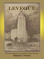 Leveque: The First Complete Story of Columbus' Greatest Skyscraper