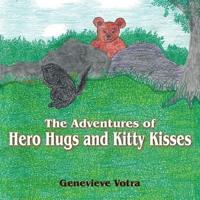 The Adventures of Hero Hugs and Kitty Kisses