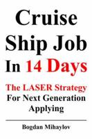 Cruise Ship Job in 14 Days: The Laser Strategy for Next Generation Applying