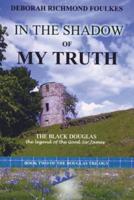 In the Shadow of My Truth: The Black Douglas