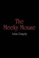 The Meeky Mouse