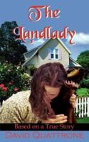 The Landlady:  Based on a True Story