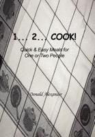 1...2...Cook:  Quick and Easy Meals for One or Two People