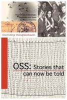 OSS: Stories That Can Now Be Told