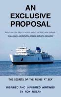 AN EXCLUSIVE PROPOSAL:  'THE SECRETS OF THE RICHES AT SEA'