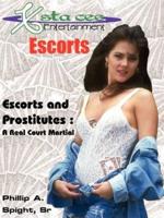 X-sta-cee Entertainment Escorts:  Escorts and Prostitutes : A Real Court Martial