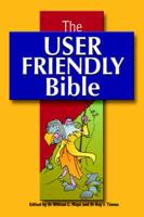 The USER FRIENDLY Bible