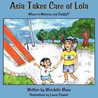 Asia Takes Care of Lola
