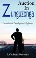 Auction In Zunguzonga:  Sustainable Development Deferred