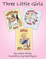 Three Little Girls:  Caroline Madeline Julia