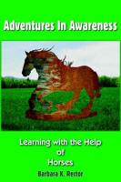 Adventures in Awareness: Learning with the Help of Horses