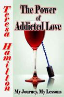 The Power of Addicted Love
