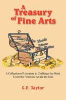 A Treasury of Fine Arts: A Collection of Literature to Challenge the Mind, Excite the Heart and Awake the Soul