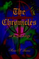 The Chronicles:  1st & 2nd Kings