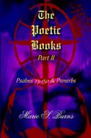 The Poetic Books Part II:  Psalms 73-150 & Proverbs