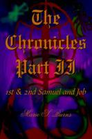 The Chronicles Part II: 1st  and  2nd Samuel and Job