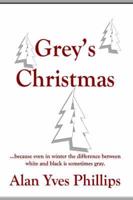 Grey's Christmas:  ...because even in winter the difference between white and black is sometimes gray.