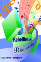 Rebellious Rhapsody