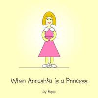 When Annushka is a Princess