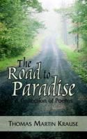 The Road to Paradise:  A Collection of Poems