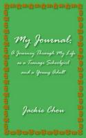 My Journal: A Journey Through My Life as a Teenage Schoolgirl and a Young Adult