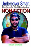 Undercover Smart:  5 Steps to World Domination Non Fiction