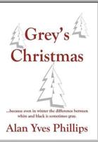Grey's Christmas:  ...because even in winter the difference between white and black is sometimes gray.
