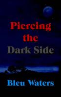 Piercing the Dark Side