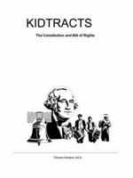 Kidtracts: The Constitution and Bill of Rights