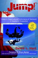 JUMP!:  Leaps In Organizational Performance & Teamwork A Skydiver's Perspective