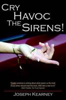 Cry Havoc The Sirens!