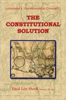 Louisiana's Governmental Cesspool: The Constitutional Solution