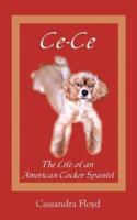 Ce-Ce: The Life of an American Cocker Spaniel